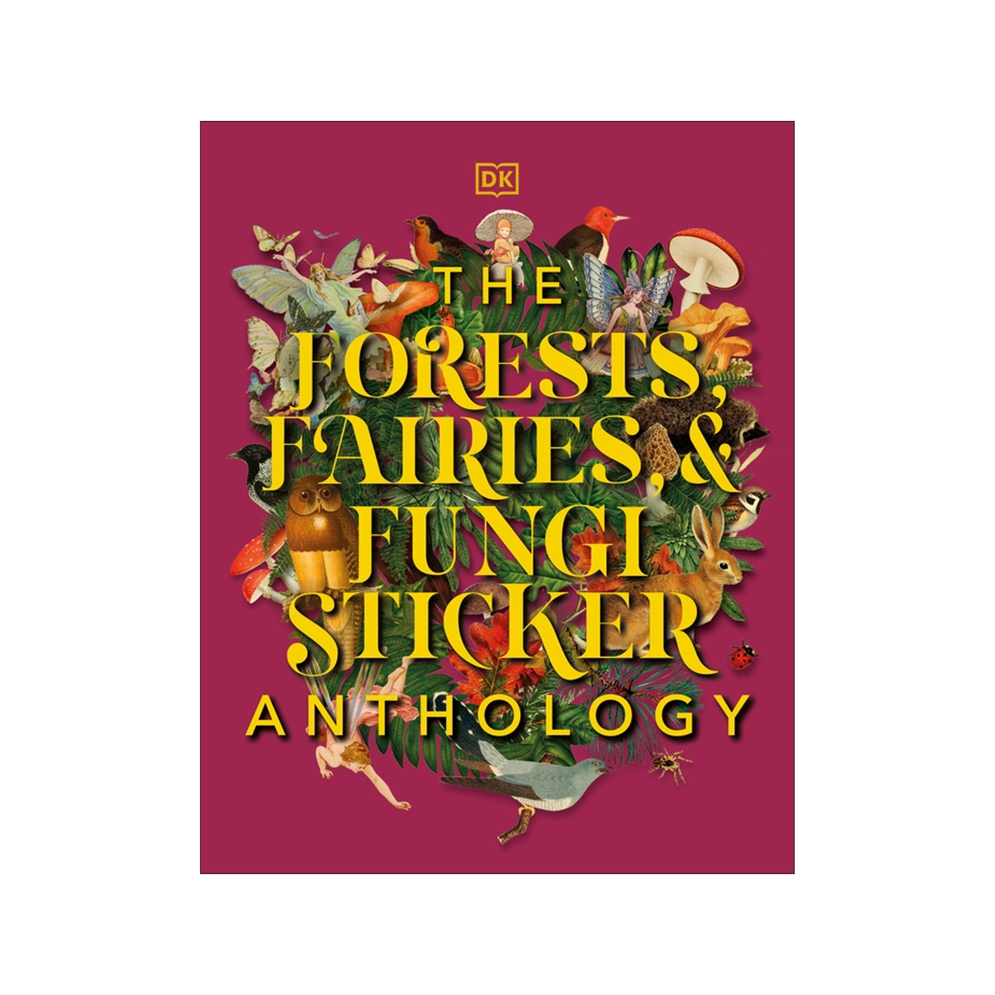 Penguin Random House Sticker Book - Forests, Fairies, & Fungi Antholog ...